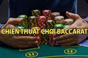 Tham khảo chiến thuật chơi Baccarat dễ thắng