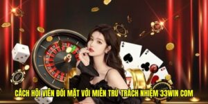 Cách hội viên đối mặt với miễn trừ trách nhiệm 33win com